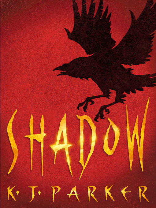 Title details for Shadow by K. J. Parker - Available
